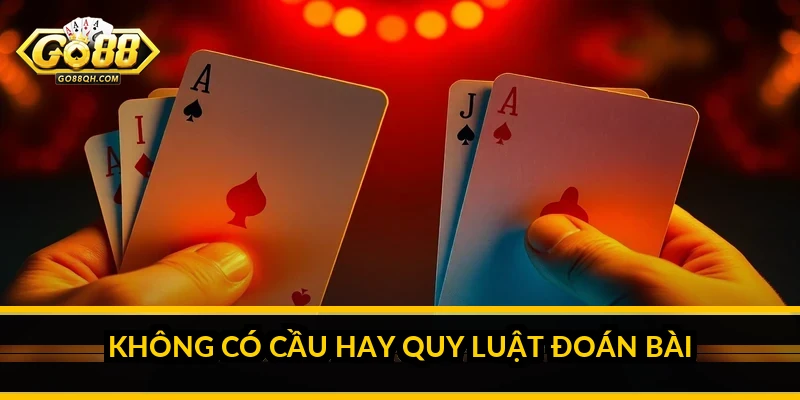 Kinh nghiệm chơi Ba Cây: cách tính điểm, quản lý vốn và chơi tỉnh táo Không có cầu hay quy luật đoán bài