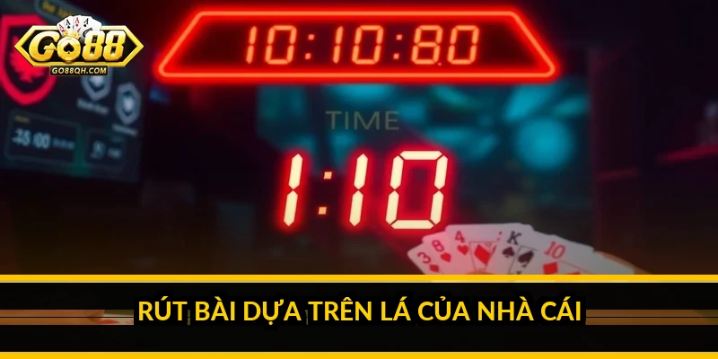 Rút bài dựa trên lá của nhà cái